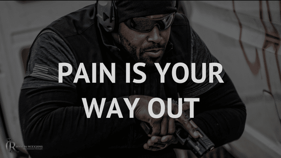 Pain is your way out