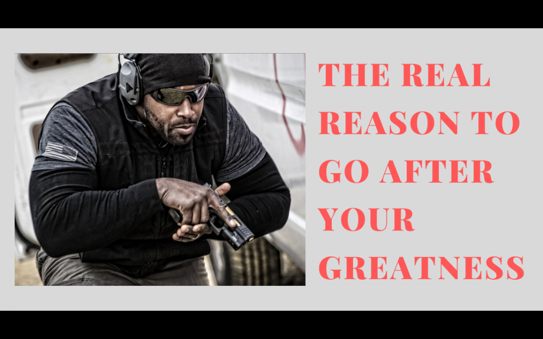 The Real Reason To Go After Your Greatness - Byron Rodgers