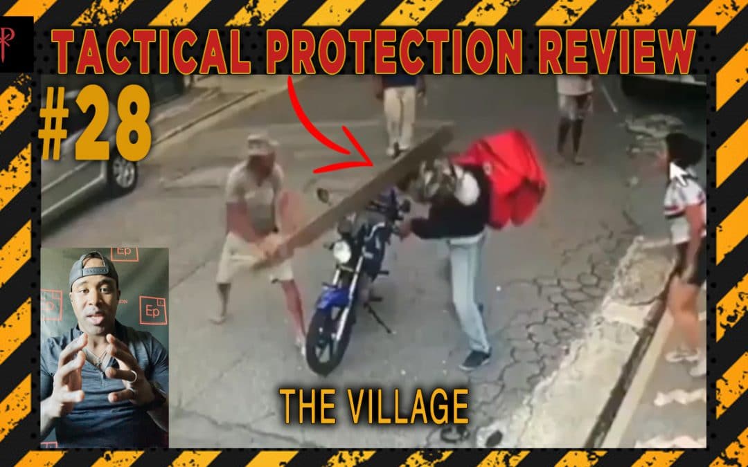Tactical Protection Review #28 – The Village
