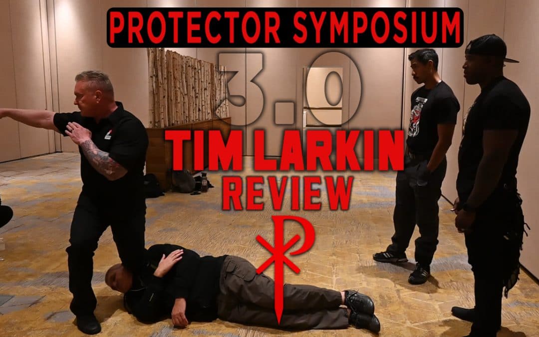Tim Larkin – Protector Symposium 3.0