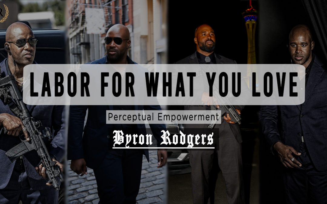 Labor for what you love