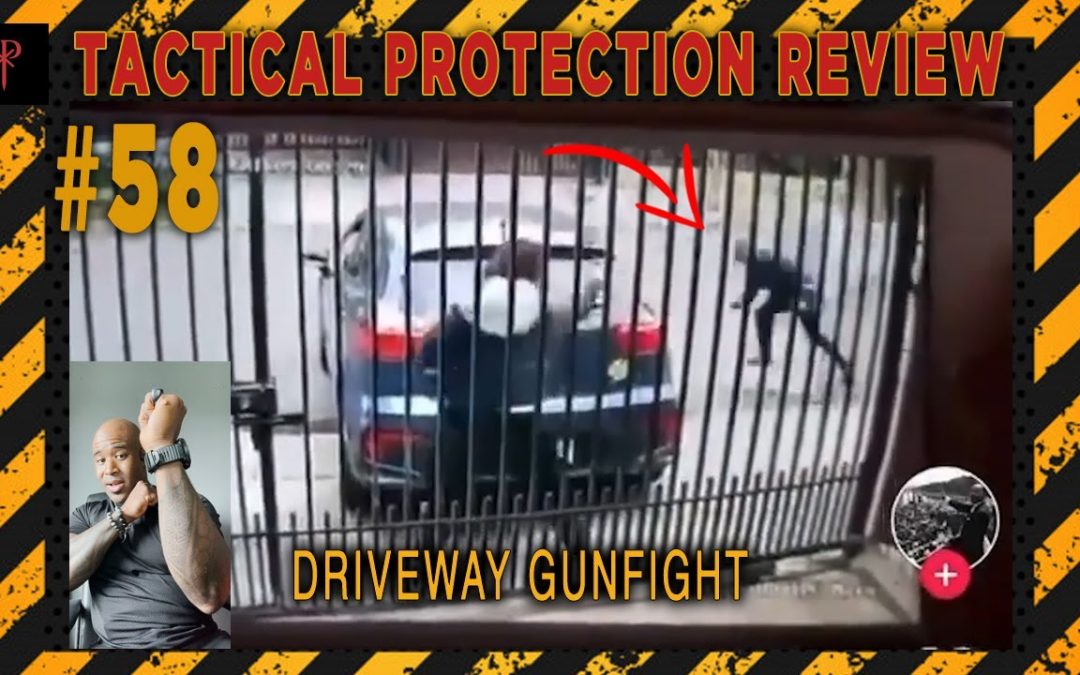 Driveway Gunfight – Tactical Protection Review