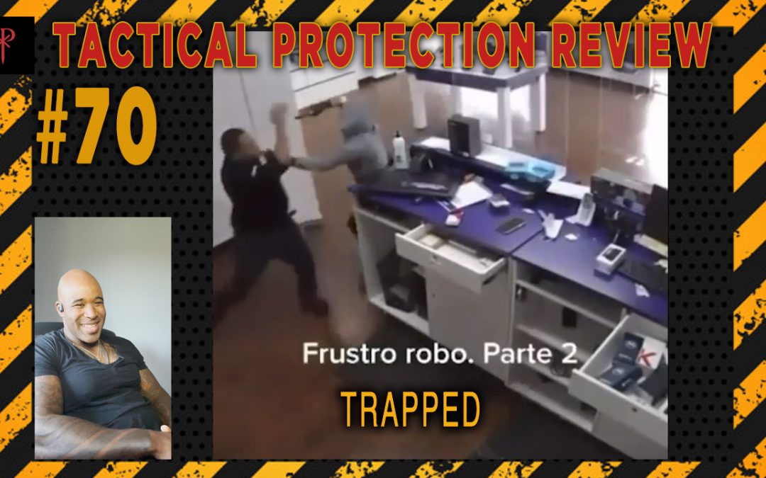 Trapped – Tactical Protection Review