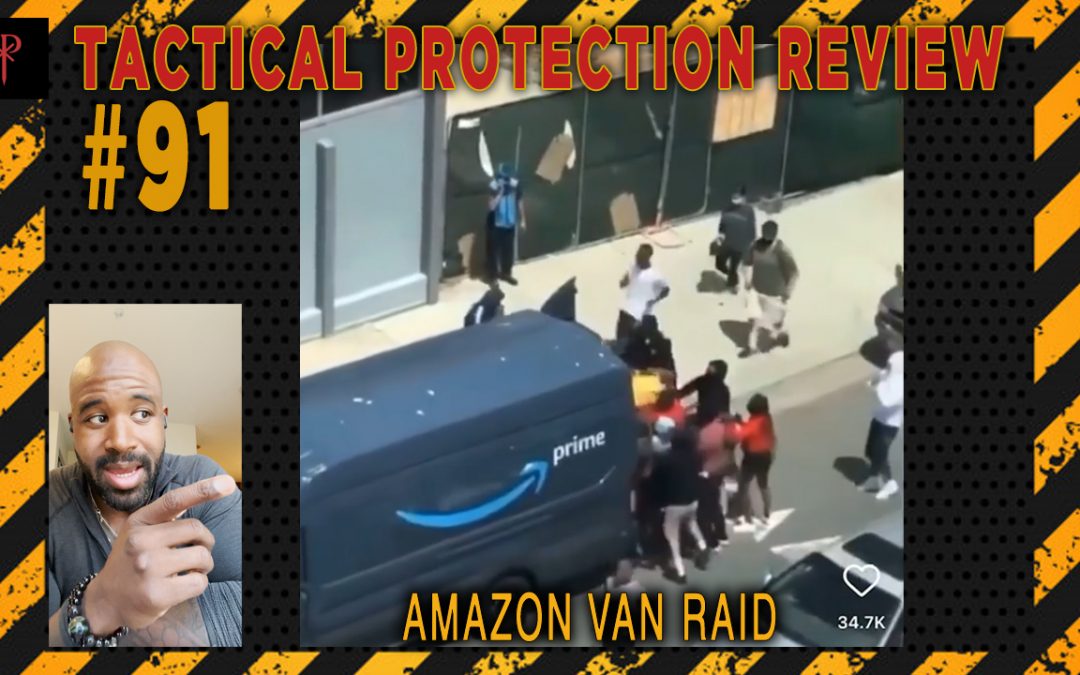 Amazon Van Raid – Tactical Protection Review