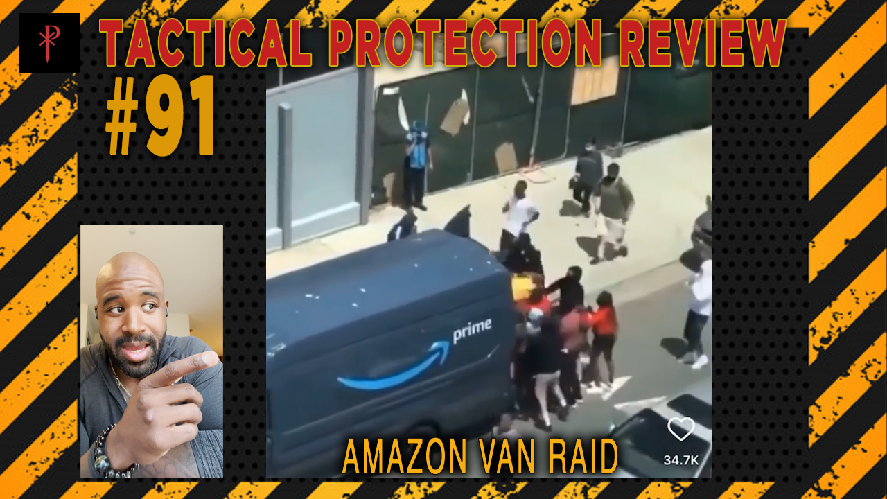 Amazon Van Raid - Tactical Protection Review - Byron Rodgers