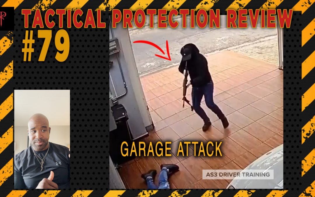 Garage Attack – Tactical Protection Review
