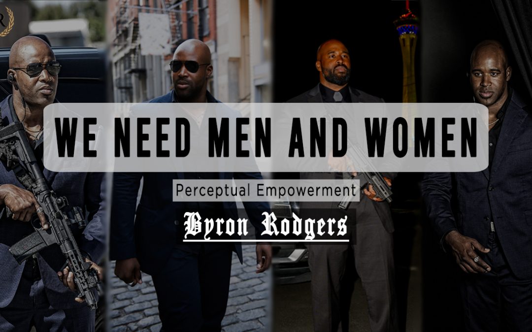 We Need Men and Women
