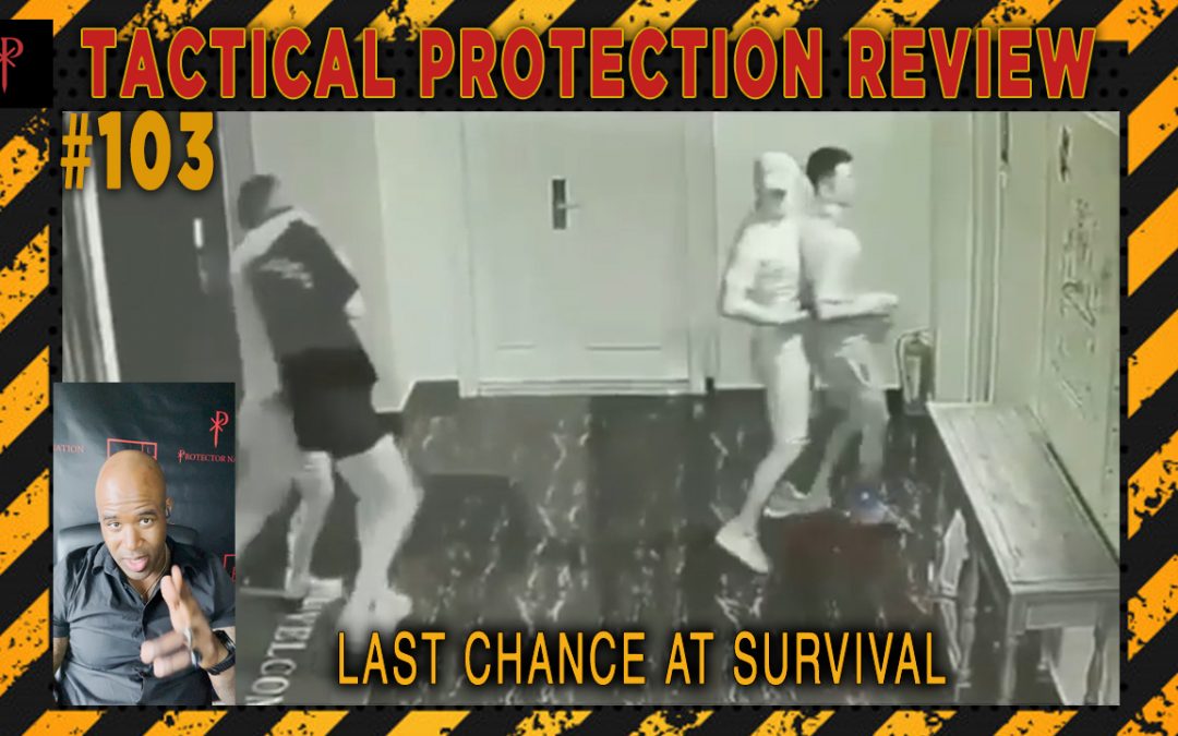 Last Chance at Survival: Tactical Protection Review