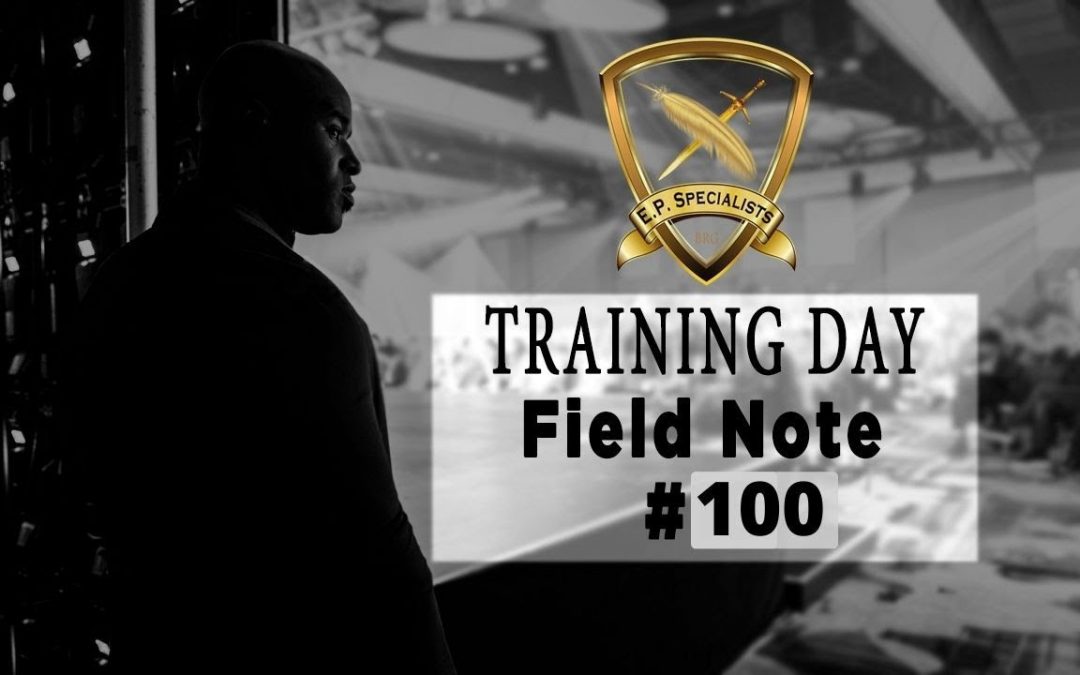 ⚜️Executive Protection Training Day Field Note #100