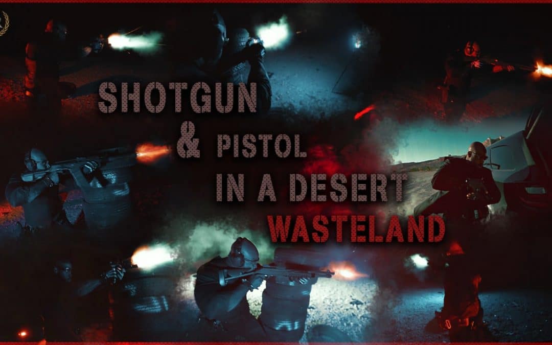 Shotgun & Pistol in a Desert Wasteland⚜️(Night Shoot)