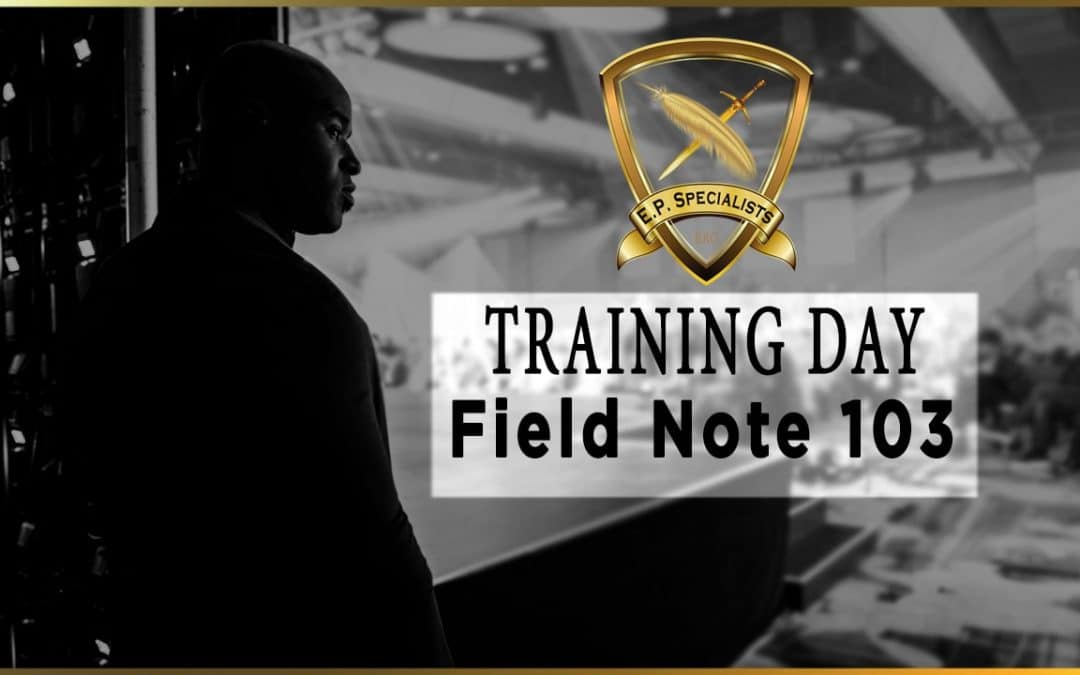 ⚜️Executive Protection Training Day Field Note #103