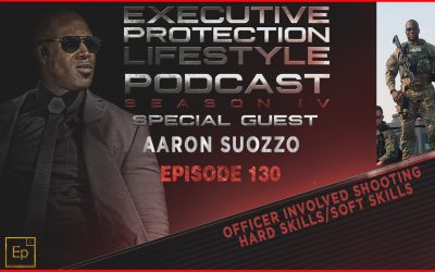 Aaron Suozzo – Officer Involved Shooting Hard Skills/Soft Skills (EPL Season 4 Podcast EP130 🎙️)