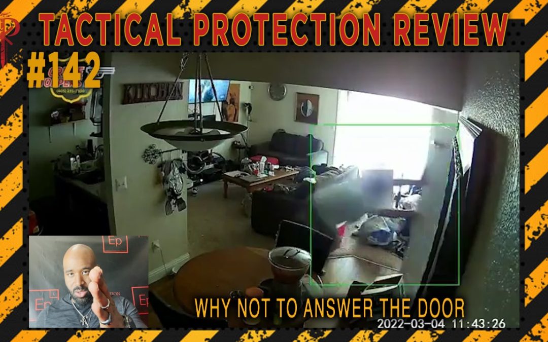 Why Not to Answer The Door⚜️Tactical Protection Review ?