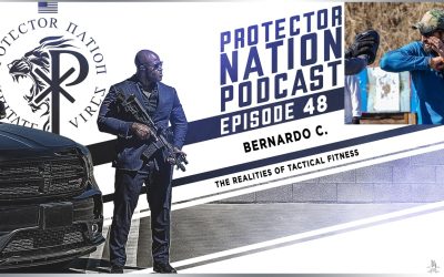 Bernardo C. – The Realities of Tactical Fitness (Protector Nation Podcast 🎙️) EP 48