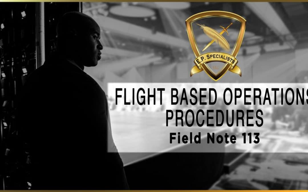 Flight Based Operations Procedures⚜️Field Note #113