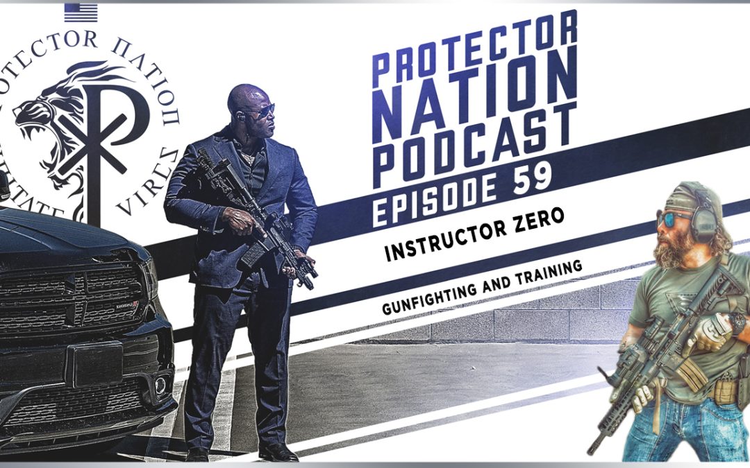 Byron Rodgers – Instructor Zero (Protector Nation Podcast ?️) EP 59