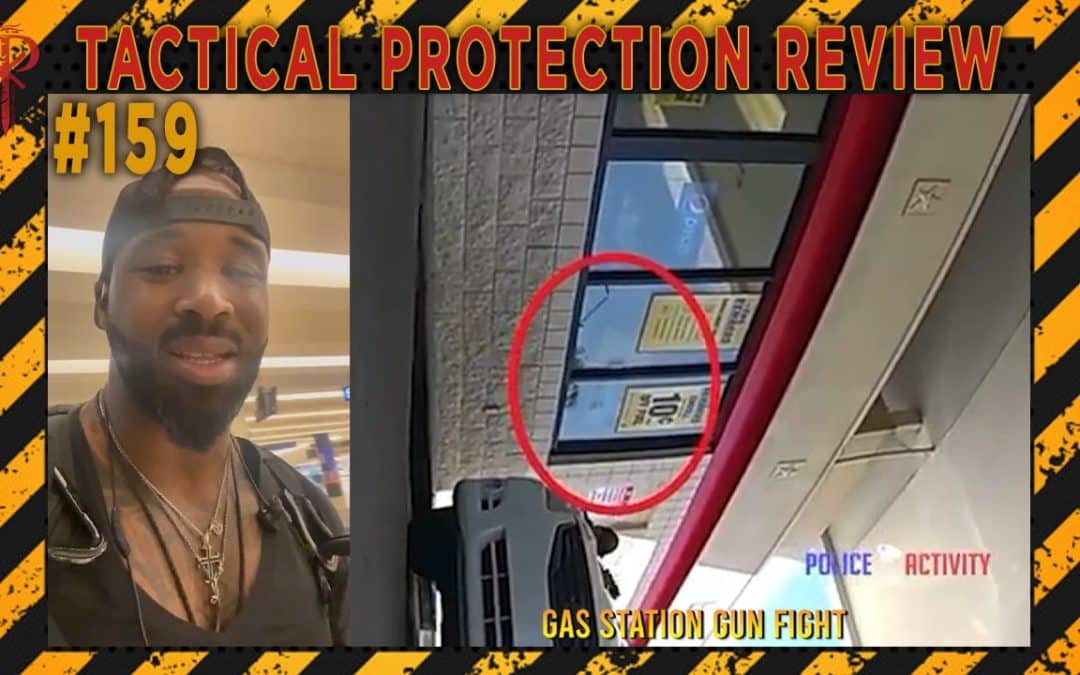 Gas Station Gun Fight Tactical Protection Review