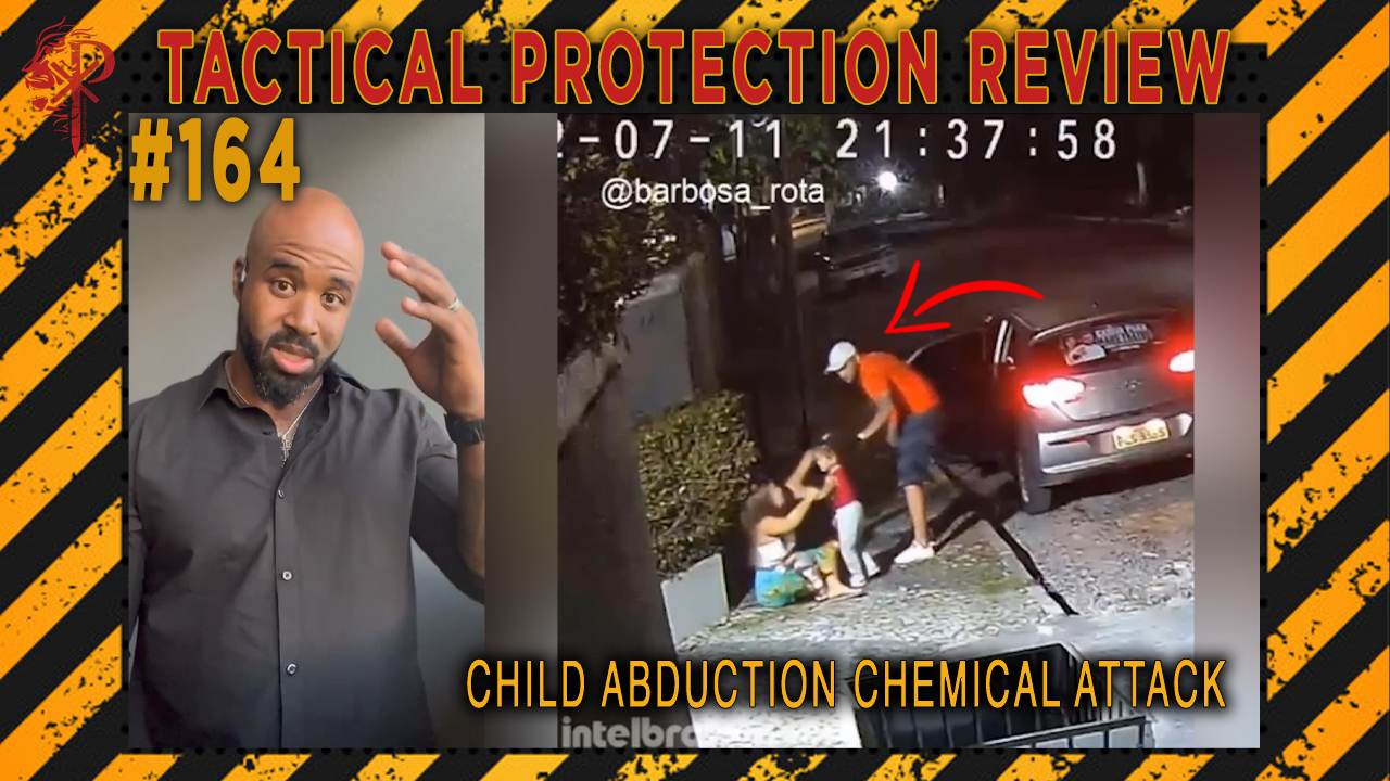 Child abduction by chemical attack Tactical Protection Review - Byron