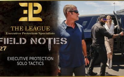 Field Notes 127 | Executive Protection Training Day