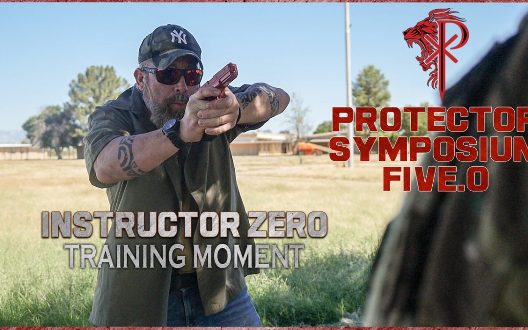 Instructor Zero – Protector Symposium 5.0 Training Moment