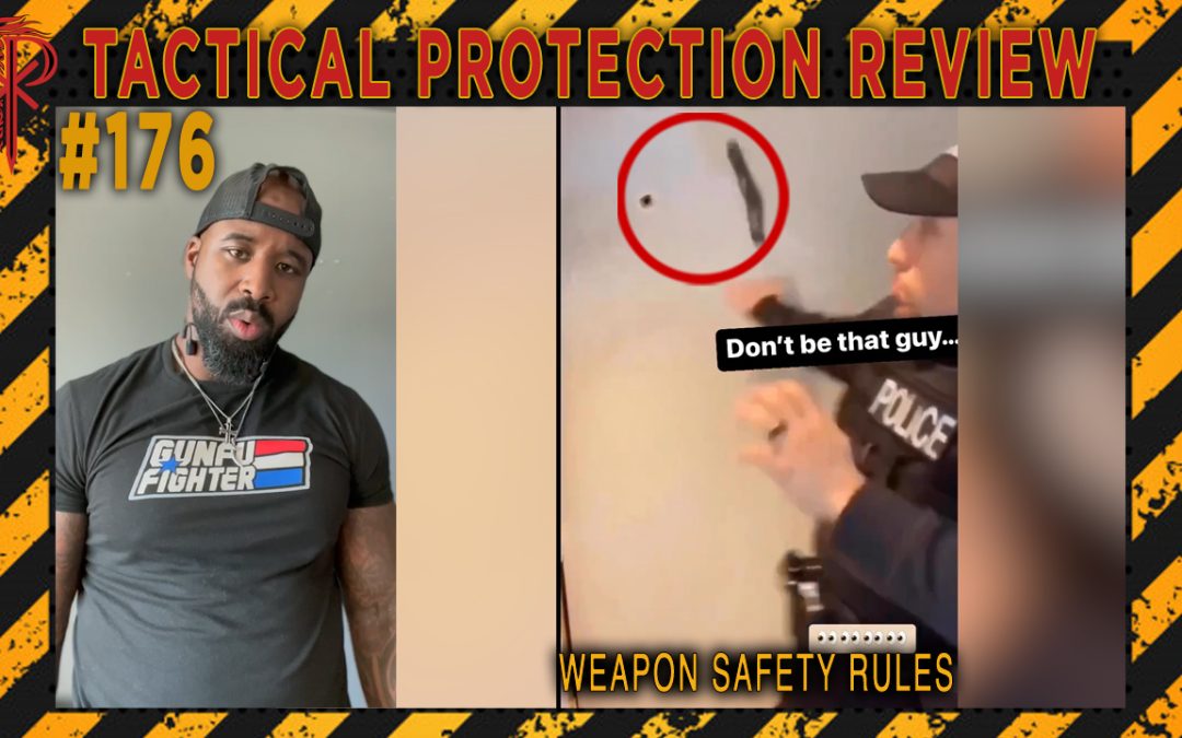 Weapon Safety Rules | Tactical Protection Review #176