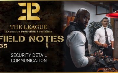 Security Detail Communication | Field Note 135