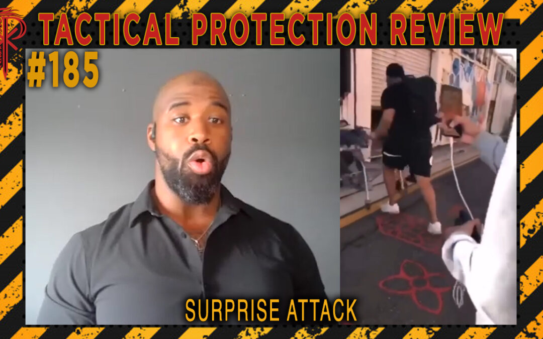 Surprise Attack | Tactical Protection Review #185