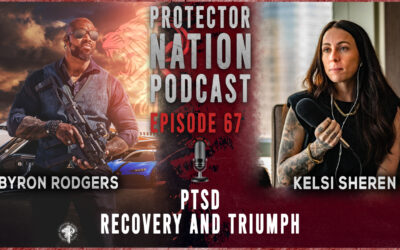PTSD Recovery and Triumph (Protector Nation Podcast EP 67)