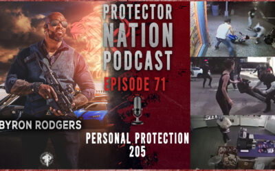 Personal Protection 205 (Protector Nation Podcast EP 71)