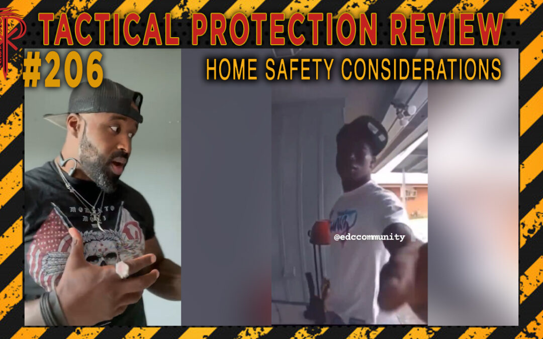 Home Safety Considerations | Tactical Protection Review #206