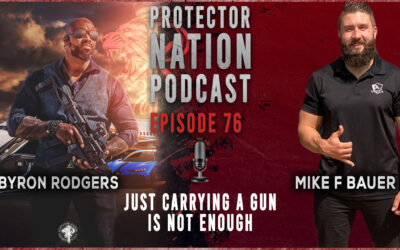 Just Carrying a Gun is Not Enough (Protector Nation Podcast EP 76)