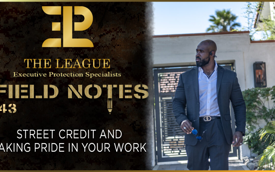 Street Credit and Taking Pride in Your Work | Field Note 143