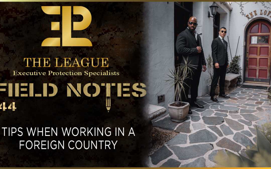 Tips When Working In A Foreign Country | Field Note 144