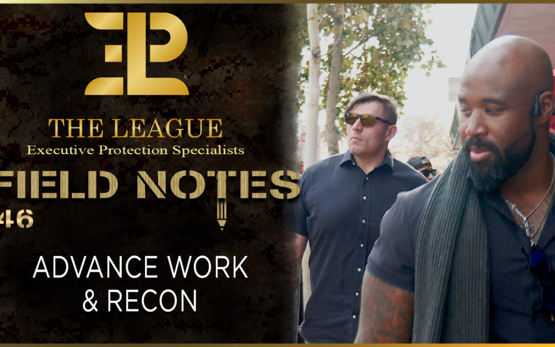 Advance Work & Recon | Field Note 146