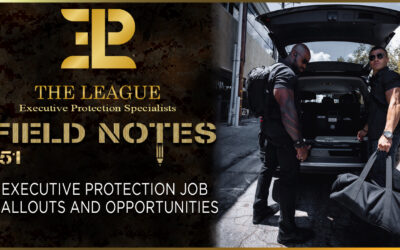 How to Come Up in Executive Protection | Field Note 151