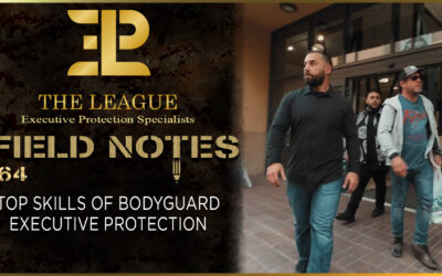 Top Skills of Bodyguard / Executive Protection | Field Note 164