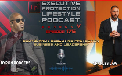 Bodyguard / Executive Protection Business and Leadership (EPL Season 5 Podcast EP 175)