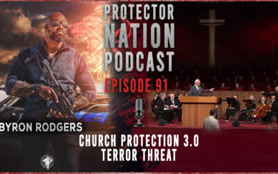 Church Protection 3.0 – Terror Threat (Protector Nation Podcast EP 91)