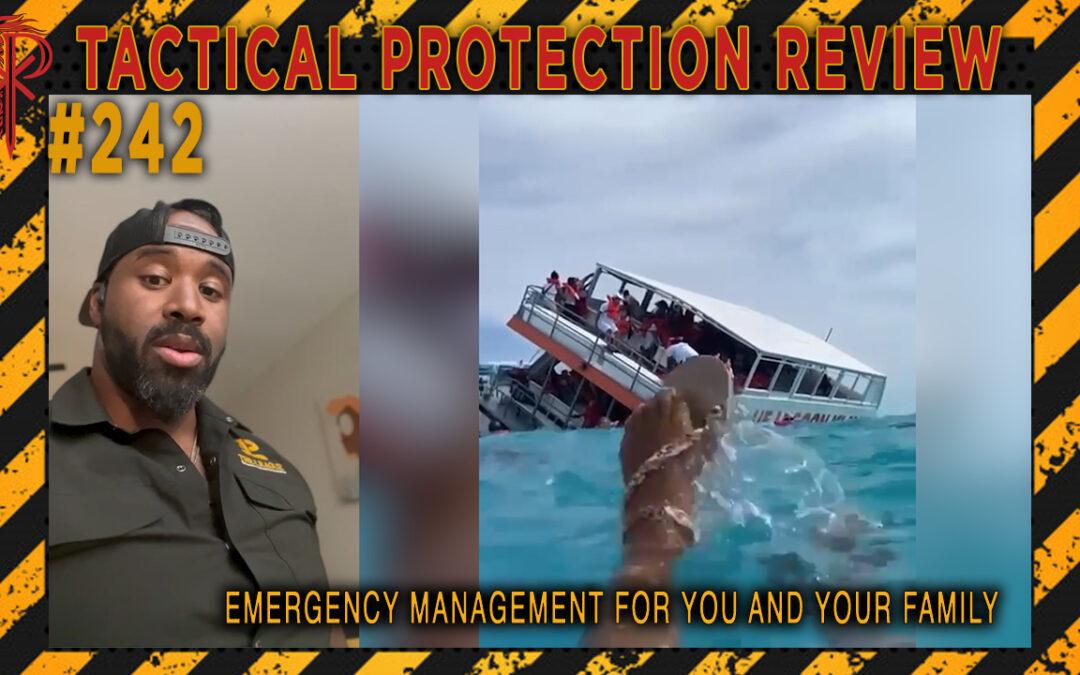Emergency Management for You and Your Family | Tactical Protection Review #242