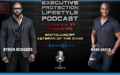Bodyguard/EP Veteran of the Game with Mark Groce (EPL Season 5 Podcast EP 182)