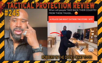 Robbery in the Open – What to Do | Tactical Protection Review #245