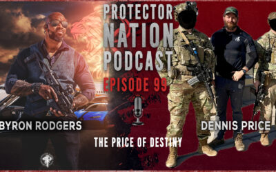 The Price of Destiny with Dennis Price (Protector Nation Podcast EP 99)