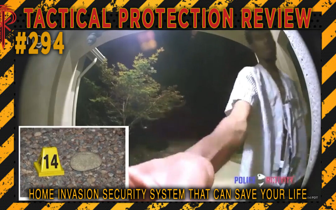 Home invasion security system that can save your life | Tactical Protection Review #294