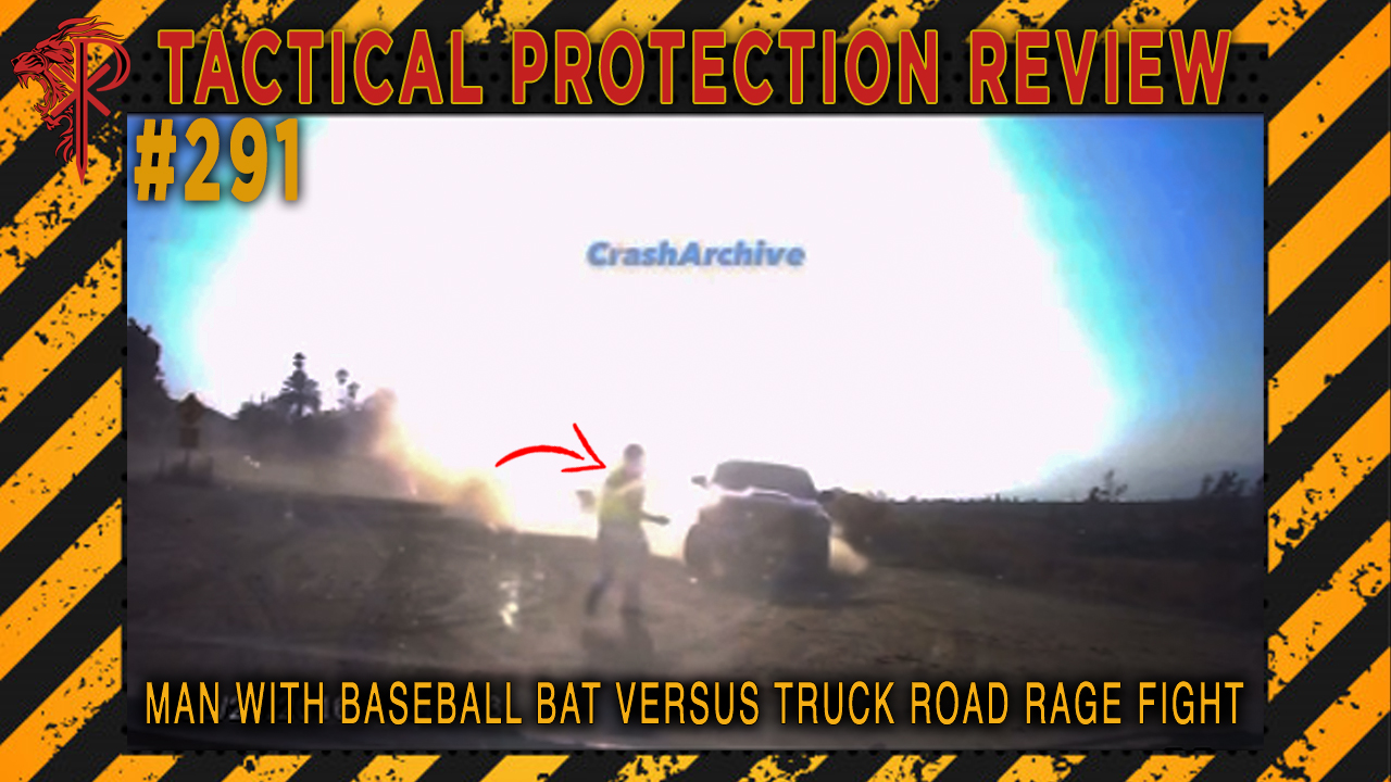 Man With Baseball Bat Versus Truck Road Rage Fight | Tactical ...