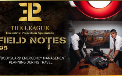 EP/Bodyguard Emergency Management Planning During Travel | 📒 Field Note 195