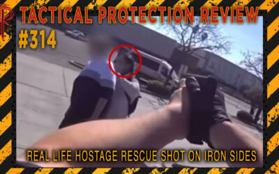 Real Life Hostage Rescue Shot on Iron Sides | Tactical Protection Review #314