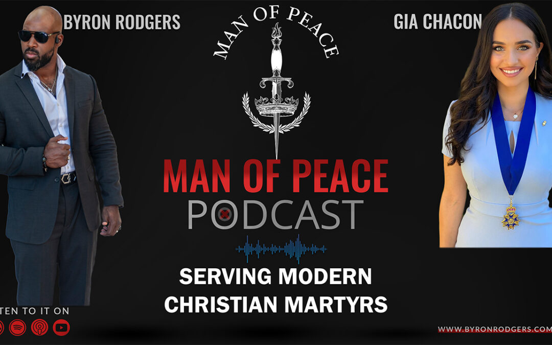 Serving Modern Christian Martyrs | Man of Peace Podcast 🎙️ Ep 35
