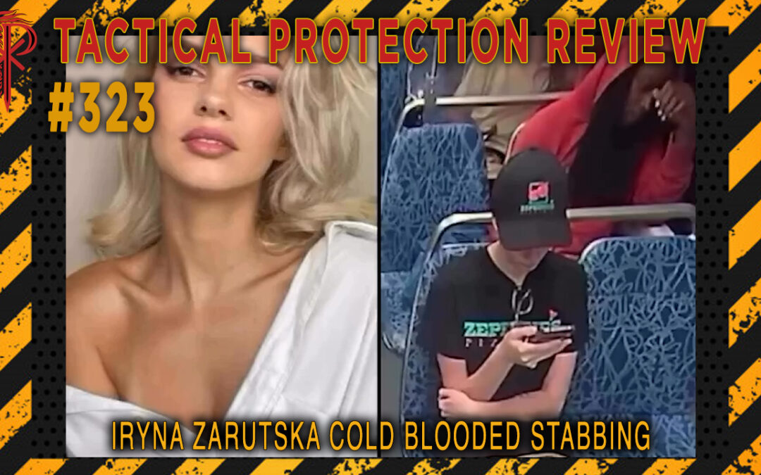 Iryna Zarutska cold blooded stabbing TACTICAL review