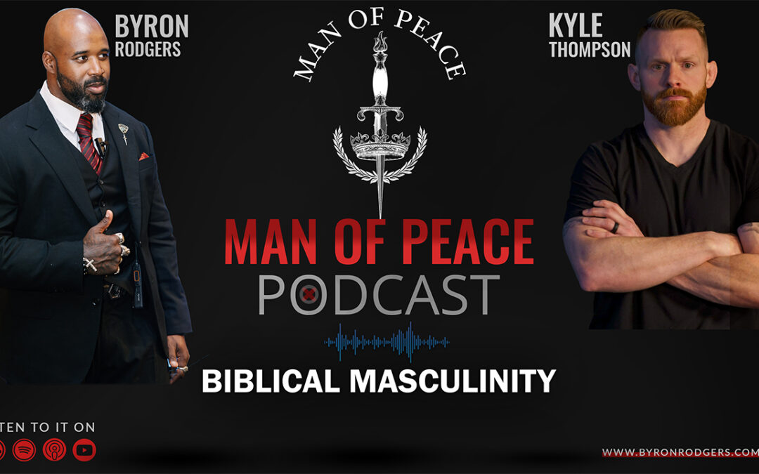 Biblical Masculinity | Man of Peace 🎙️ Podcast