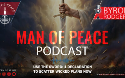 Use The Sword: A Declaration to Scatter Wicked Plans | Man of Peace 🎙️ Podcast